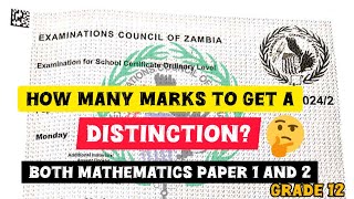 How many marks to get a Distinction Maths Paper 1amp2 MARKS CALCULATIONS 2024 ECZ Grading System [upl. by Neurath]