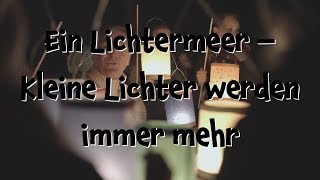 Ein Lichtermeer – Kleine Lichter werden immer mehr [upl. by Deadman]