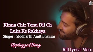 Kinna Chir Full Unplugged Song  Takda hi jawan  Siddharth Amit Bhavsar  Music Waala [upl. by Latnahs]