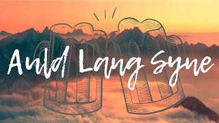 Auld Lang Syne lyrics amp Karaoke [upl. by Hilel]