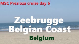 MSC cruise day 6 Zeebrugge and Belgian Coast in Belgium [upl. by Wilhelmine]