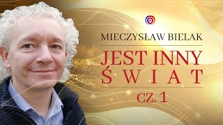 Mieczysław Bielak  Jest Inny Świat odc 1 Relacja z wykładu w Toruniu [upl. by Adnawat]