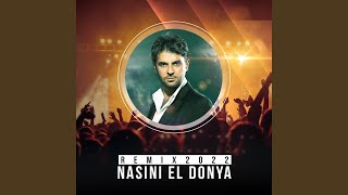 Nasini El Donya Remix 2022 [upl. by Irap]