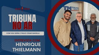 Henrique Thielmann  Podcast Tribuna no Ar [upl. by Eniamahs]