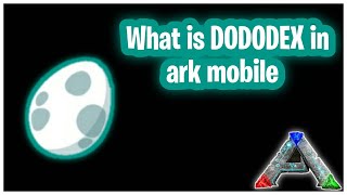 Ark mobile  What is DODODEX  recipes and kibbles  tamil  t2w [upl. by Porcia]