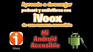 Aprende a descargar podcast episodios y audiolibros con la aplicación iVoox de manera accesible [upl. by Hyacintha]