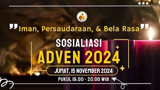 Sosialisasi Adven 2024  Jumat 15 November 2024  Pkl 1900 WIB [upl. by Eedyak]