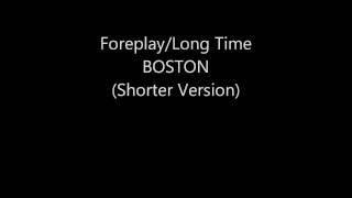 ForeplayLong Time  Boston Shorter Version [upl. by Hazelton]