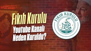 Fıkıh Kurulu Kanalı Neden Kuruldu [upl. by Ahsinyd894]