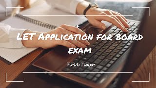 LET Application for Board Examination for First Timers [upl. by Calmas]