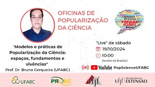 Modelos e práticas de popularização da ciência Turma de 2024 [upl. by Nayt]