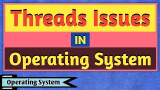 Threading Issues in Operating System  Threading Issues  Operating System  OS [upl. by Lorinda166]