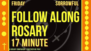 FRIDAY  SORROWFUL  Follow Along Rosary  17 Minute  SPOKEN ONLY [upl. by Keily]