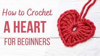 How to Crochet a Heart  For Absolute Beginners [upl. by Ardnekal]