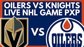 EDMONTON OILERS VS VEGAS GOLDEN KNIGHTS LIVE GAME STREAM  Oilers vs Knights Live NHL Commentary [upl. by Dier]