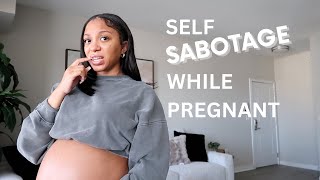 OVERCOMING SelfSabotage During Pregnancy is KEY to a Healthy Baby [upl. by Ratib472]