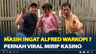 Masih Ingat Alfred Warkopi  Pernah Viral Mirip Kasino Warkop DKI Ini Kabarnya Sekarang [upl. by Lytle]