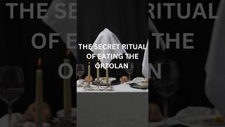 The Secret Ritual of Eating The Ortolan [upl. by Uhile742]