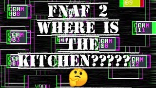 Why doesnt FNAF 2 have a kitchen The Answer [upl. by Shore980]