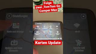 TomTom Go Camper Max folge zwei  Karten Update leicht gemacht [upl. by Vacuva]