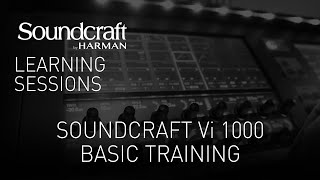 Soundcraft  Soundcraft Vi1000 Basic Training – Webinar [upl. by Dill]