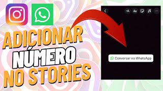 Novidade Como Adicionar Seu Número Do WhatsApp No Stories Do Instagram [upl. by Blaise]