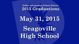 Dallas ISD  Seagoville High School  Graduation 2015 [upl. by Lua]