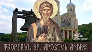 Troparul Sf Apostol Andrei 30 noiembrie [upl. by Bolt625]