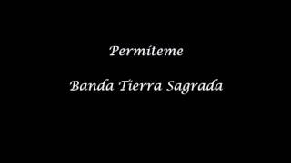 PermítemeBanda Tierra Sagrada Letra [upl. by Ahsital]