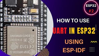 How to use UART in ESP32  Espressif IDE [upl. by Gemoets]