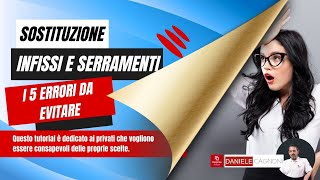 Sostituzione infissi e serramenti  guida dei 5 errori da evitare con gli infissi [upl. by Horatius]