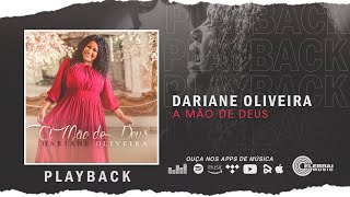 Dariane Oliveira  A Mão de Deus  Playback [upl. by Mirielle]