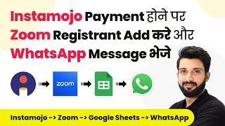 Automatically Add Zoom Meeting Registrant amp Send WhatsApp Messages on Instamojo Payment in Hindi [upl. by Marek]