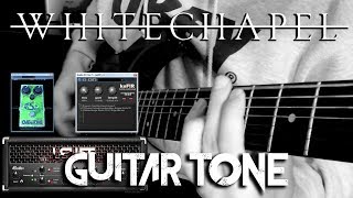 Whitechapel Guitar Tone [upl. by Nova]