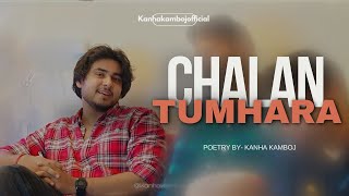 Chalan Tumhara  Kanha Kamboj  New poetry  Mehfil [upl. by Nageek]