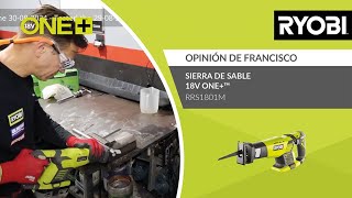 Sierra de sable 18V ONE™  Opinión de Francisco  RYOBI® [upl. by Nylcoj]