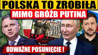 POLSKA TO ZROBIŁA MIMO GRÓŹB PUTINA  ODWAŻNE POSUNIĘCIE [upl. by Kingsly292]