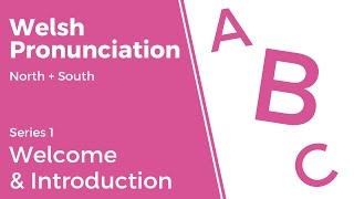 Welcome amp Introduction  Welsh Pronunciation Series 1 [upl. by Zitella]