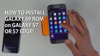 How to Install Galaxy S9 Oreo ROM on Galaxy S7 or S7 Edge [upl. by Card]