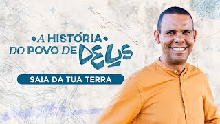 A História do Povo de Deus I Saia da sua Terra com Rodrigo Silva [upl. by Ariaek924]