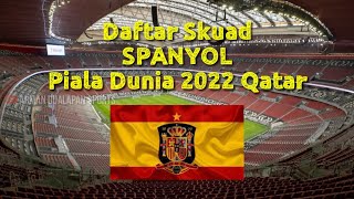 DAFTAR SKUAD SPANYOL PIALA DUNIA 2022 QATAR [upl. by Mathilde]