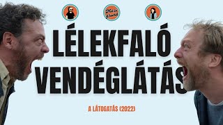 Lélekfaló Vendéglátás  A LÁTOGATÁS 2022 [upl. by Nahttam]