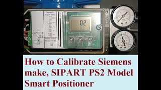 Auto Calibration procedure of Siemens make SIPART PS2 Model Smart Positioner [upl. by Danae221]