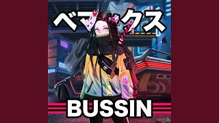 Bussin [upl. by Pawsner]