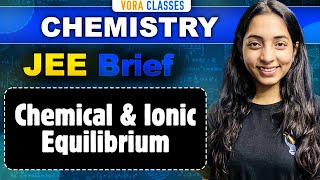 JEE Brief Chemical and Ionic Equilibrium  One Shot for JEE Main and Advanced  Sakshi Vora [upl. by Atiluap824]