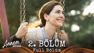 Annem Ankara – 2 Bölüm [upl. by Gauntlett877]