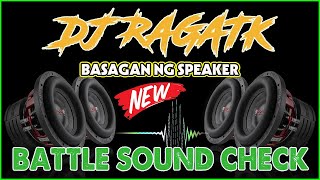 BEST RAGATAK SOUND CHECK BATTLE MIX 2024  Basagan NG Speaker Bomhabay Na  ragatakbattle [upl. by Brittani]