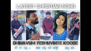 Dinavum Yeshuvinte Koode  4k Malayalam  Tamil Christian Song  Ebey Wilson  Pr Rajesh Elappara [upl. by Robillard979]