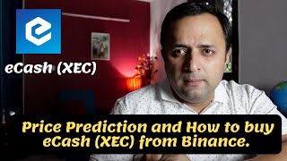 Ecash XEC  Price prediction and how to buy  Binance  Bitcoin Cash  Cryptocurrency [upl. by Trinity155]