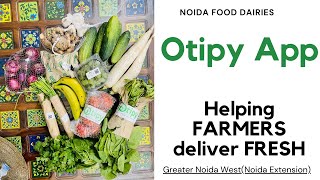 Otipy App l Honest Review l Unboxing l New Online Delivery l Farmer to Customer l Noida Extension [upl. by Nauqat163]